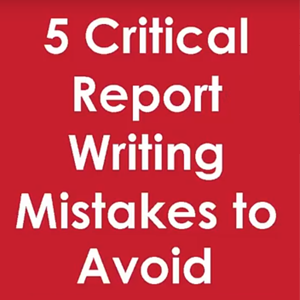 5 Critical Report Writing Mistakes to Avoid